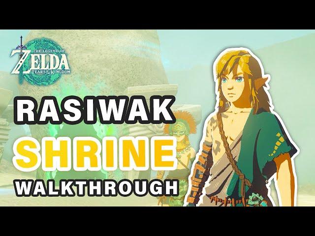 How to do Rasiwak Shrine | Walkthrough ► Zelda: Tears of the Kingdom