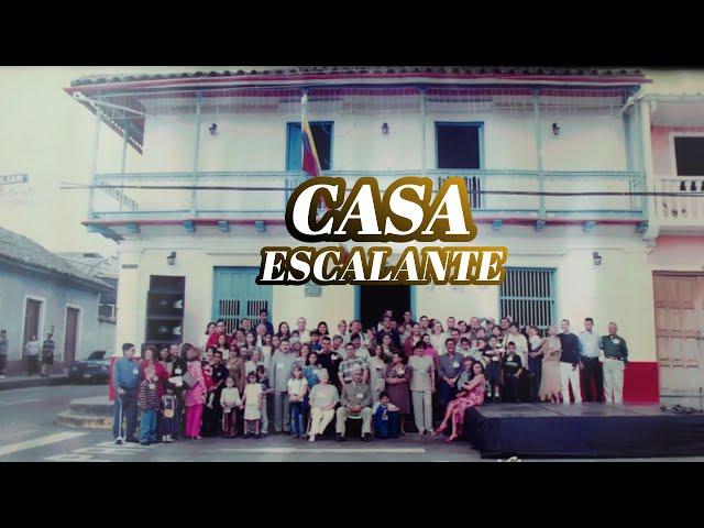 Historia de la CASA ESCALANTE desde 1912