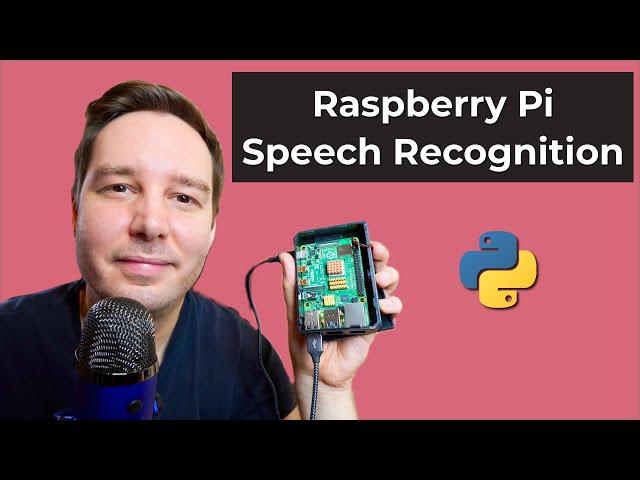 Build a Speech Recognition System on a Raspberry Pi