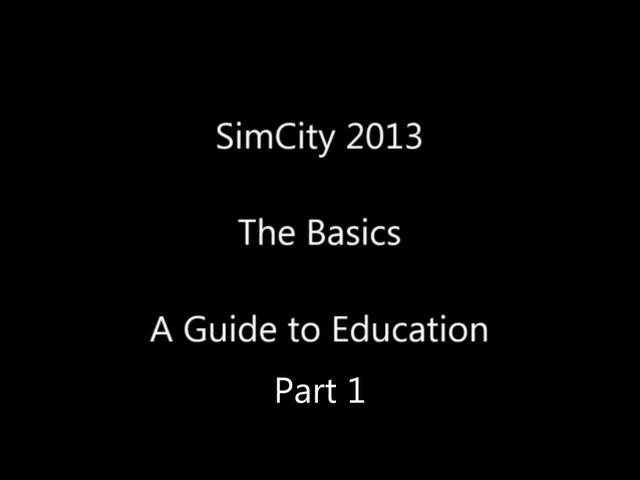 SimCity 5 (2013) ► Education Guide Part 1