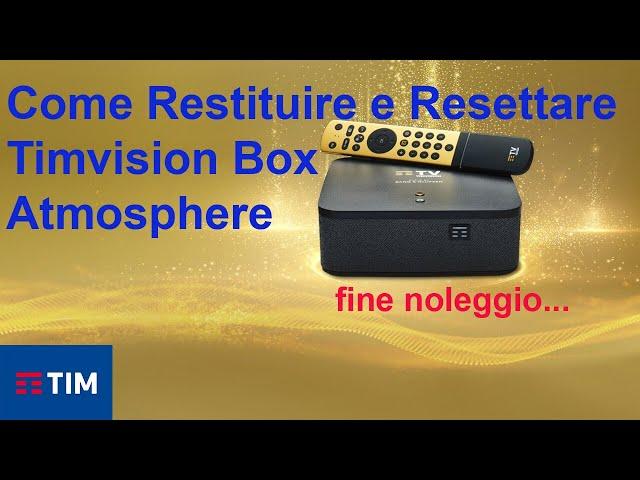 Come Restituire decoder TIMVISION BOX Atmosphere TIM