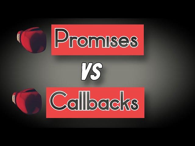 Whats the Difference Between Callbacks and Promises?