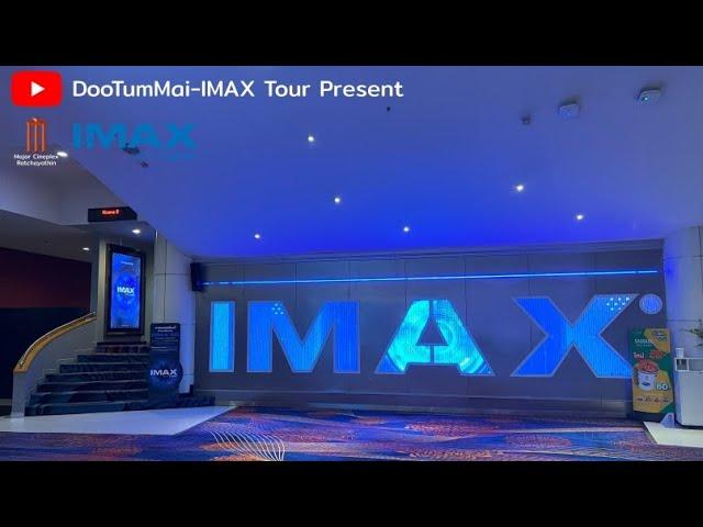 IMAX with Laser -  Major Cineplex Ratchayothin @Thailand