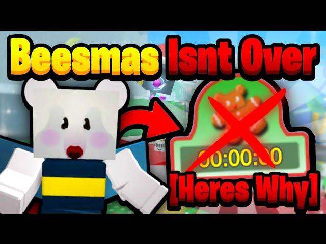 Why I Think Beesmas Will Be EXTENDED...