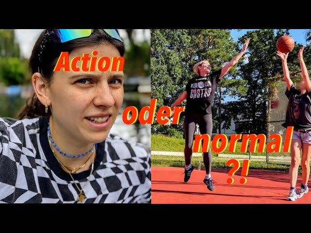Action oder stinknormal ?!    Sommer-Vlog. :)