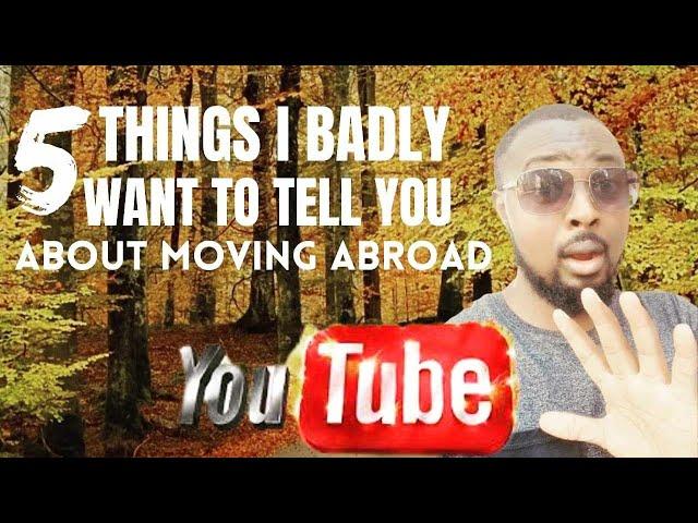 5 Things I BADLY Want To Tell You About Moving Abroad! | WATCH this BEFORE YOU MOVE | Visa SCAMS