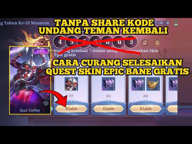 CARA CURANG SELESAIKAN QUEST SKIN EPIC BANE GRATIS TANPA SHARE KODE UNDANG TEMAN KEMBALI ML 2024