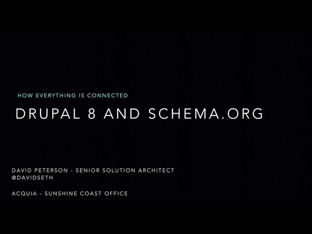 How Everything is Connected - Drupal 8 and Schema org by David Peterson