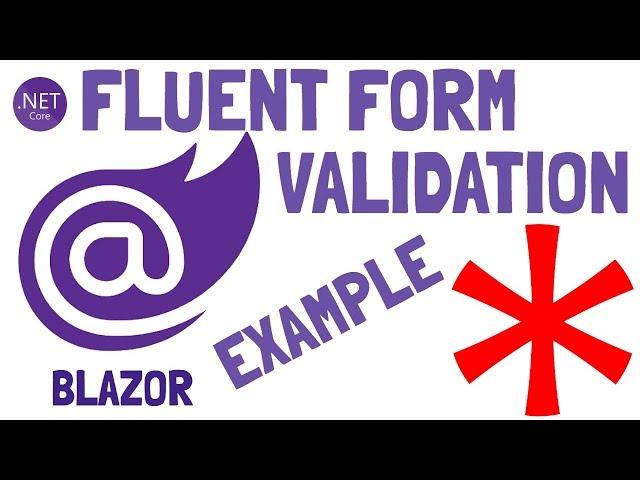 Blazor : Fluent Form Validation [Basic Tutorial]