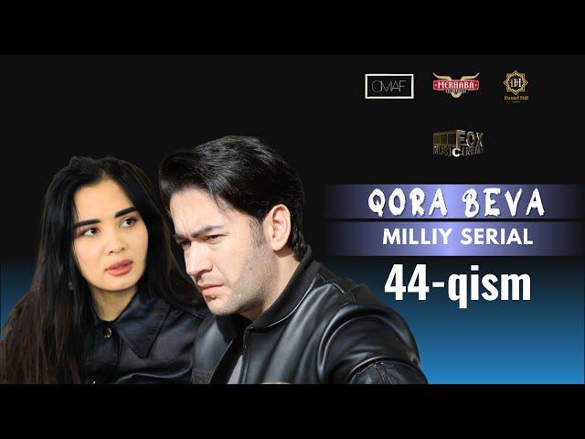 Qora Beva 44 - qism (milliy serial) | Қора Бева 44 - қисм (миллий сериал)