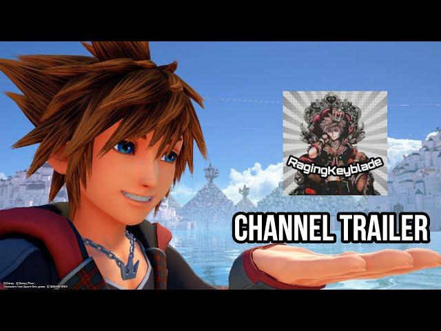 Channel Trailer - TheRagingKeyblade