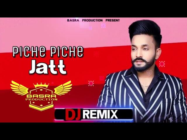 Piche Piche Jatt - Dillpreet Dhillon | Remix | Basra Production | lataest New Punjabi Song 2022