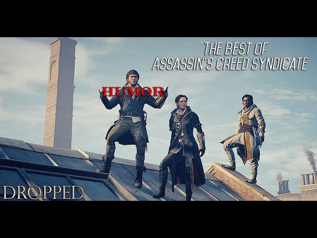 The Best Of Assassin's Creed Syndicate || HUMOR || Dropped || GMV