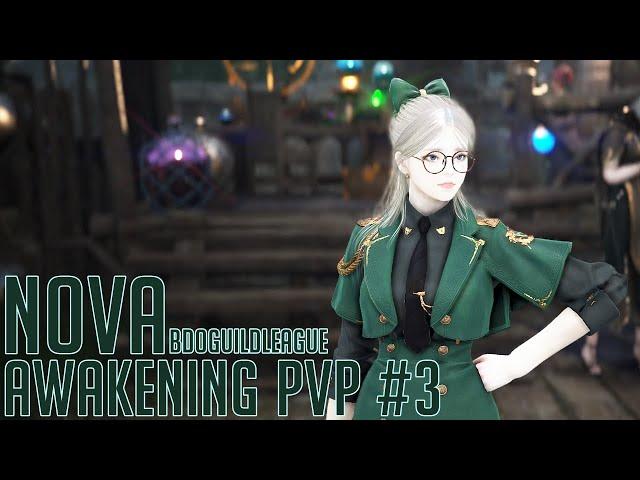 검은사막 각성노바 PVP #3 / [BDO] NOVA AWAKENING PVP #3 #bdoguildleague