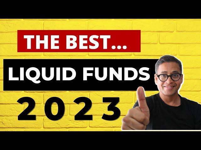 BEST Liquid Mutual Funds 2023 || Liquid Funds Investing Explained || Investing For Beginners India