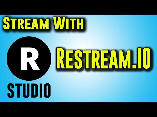 Restream IO Studio Complete Tutorial