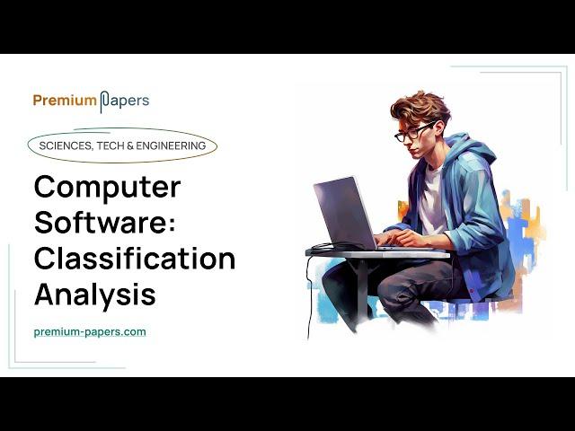 Computer Software: Classification Analysis - Essay Example