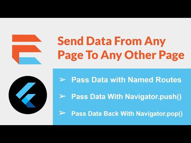 Flutter - How To Pass Data Between Screens (Forward and Backward)