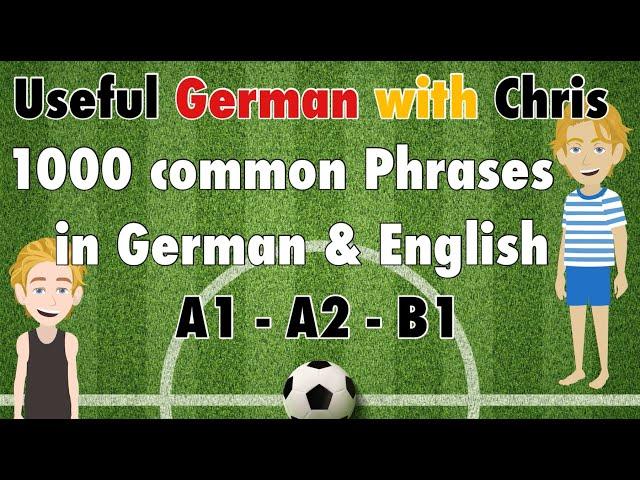 Learn 1000 common German phrases for Daily Use - German A1 / A2 / B1