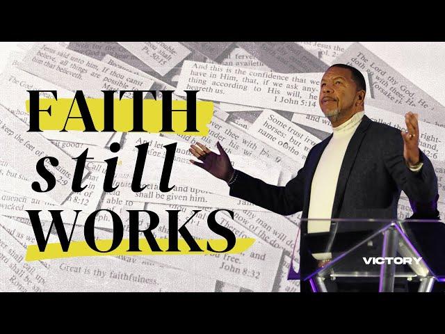 Faith Still Works