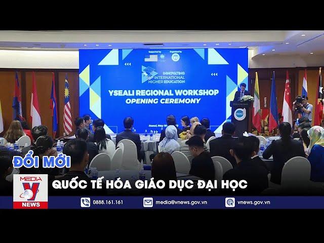 Đổi mới quốc tế hóa giáo dục đại học - VNEWS