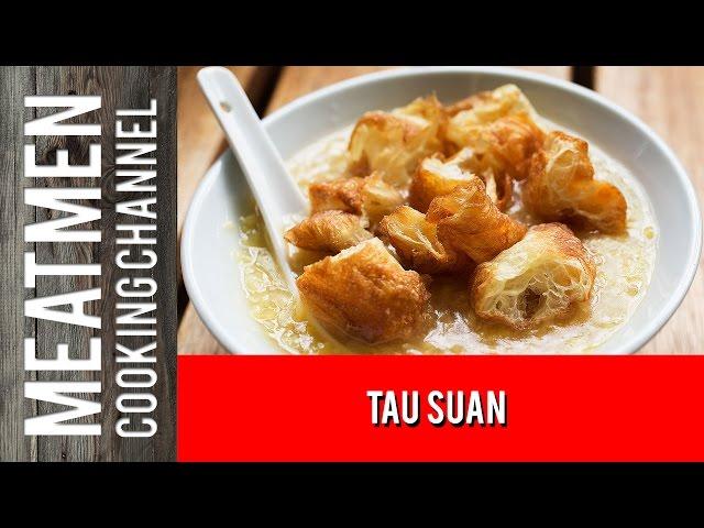 Tau Suan Recipe / Split Mung Bean Soup Dessert - 豆爽