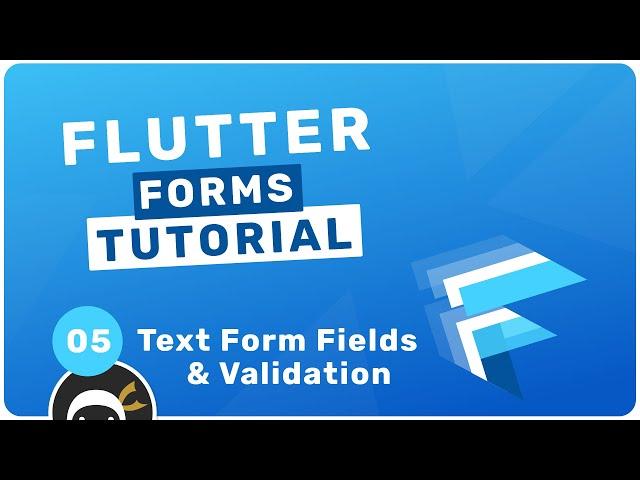 Flutter Forms Tutorial #5 - Text Form Field