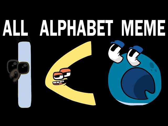 ALL Alphabet Lore Meme | Part 3  (A-Z...)