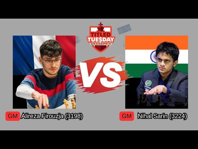 Alireza Firouzja vs Nihal Sarin | Titled Tuesday Grand Prix 2025