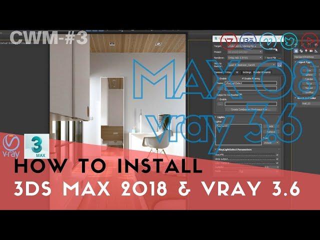 How to install | 3ds max 2018 and Vray 3.6 | Step By Step | In windows PC 64bit