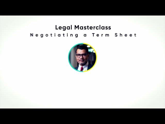 Relive the moments from Azmul Haque's Masterclass on Negotiating Term Sheets