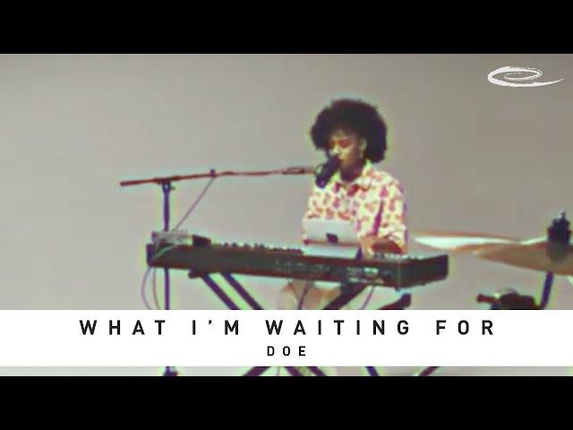 DOE - What I'm Waiting For: Lyric + Performance Video