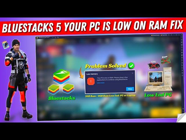 How to Fix Bluestacks 5 Your PC is Low on Ram Error | Bluestacks 5 Free Fire 2GB/4GB Low Ram Problem