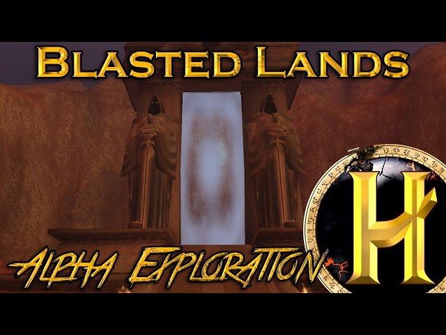 Wow Alpha Exploration - Alpha Blasted Lands + Evolution of the Dark Portal