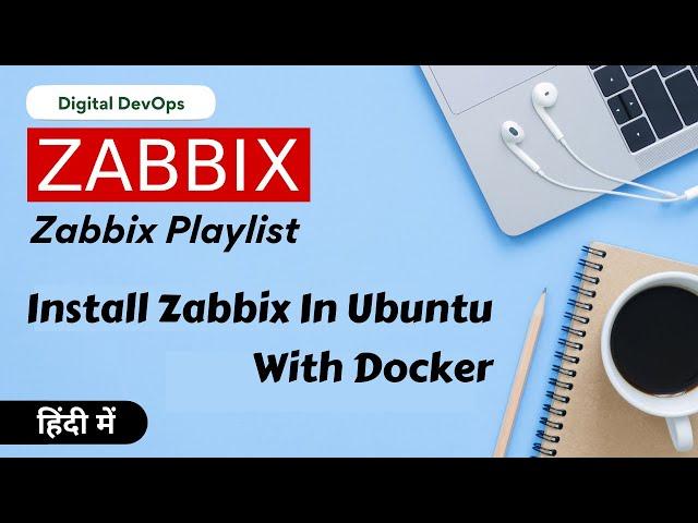 Zabbix - How to Setup Zabbix On Ubuntu | Zabbix Tutorial In Hindi | Zabbix On Docker