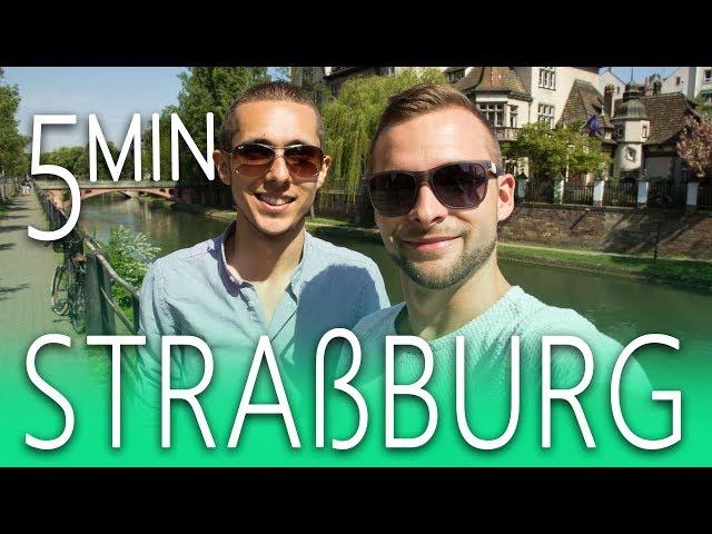 Straßburg in 5 Minuten  Sehenswürdigkeiten, Tipps und mehr