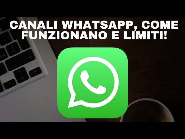 Canali Whatsapp, come funzionano e limiti!