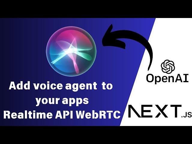 How to add Siri like voice agent to your web app using OpenAI Realtime WebRTC API|Next.js, React.js