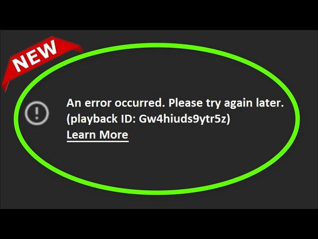 An Error Occurred Please Try Again Later - Playback ID Error On Youtube - Fix   2022