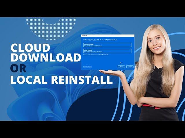 Should You Use Cloud Download or Local Reinstall on Windows