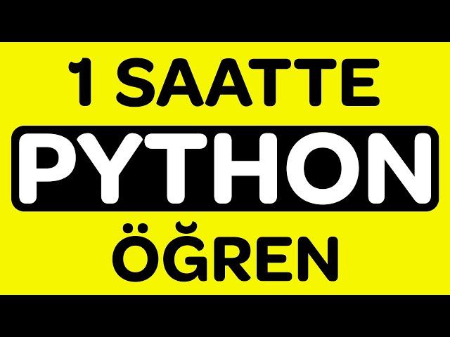 Python Dersleri - 1 Saatte Tamamen Python Öğren!