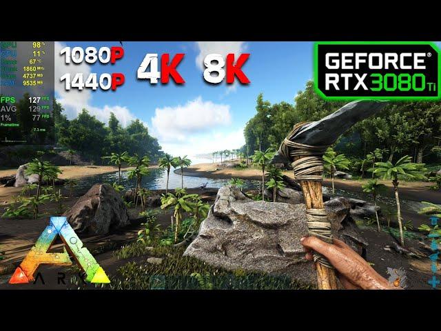 RTX 3080 Ti | ARK Survival Evolved - 1080p, 1440p, 4K and 8K