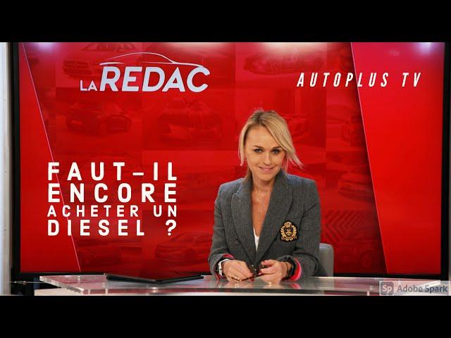 La Rédac' - Auto Plus TV - Faut-il encore acheter un diesel ?