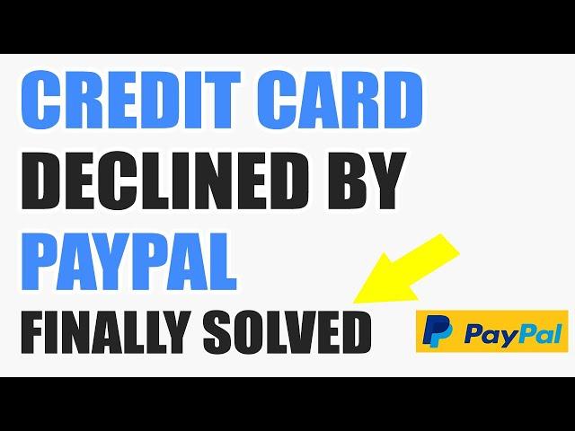 PayPal Declined Transaction - Your card was declined by the issuing bank | your payment was declined