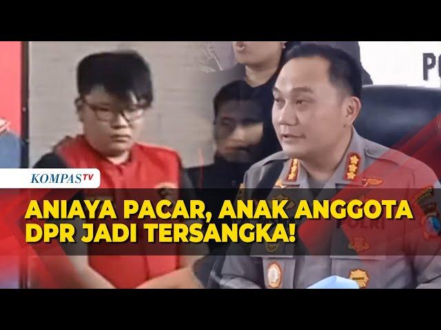 Ronald Anak Anggota DPR Penganiaya Pacarnya hingga Tewas Jadi Tersangka!