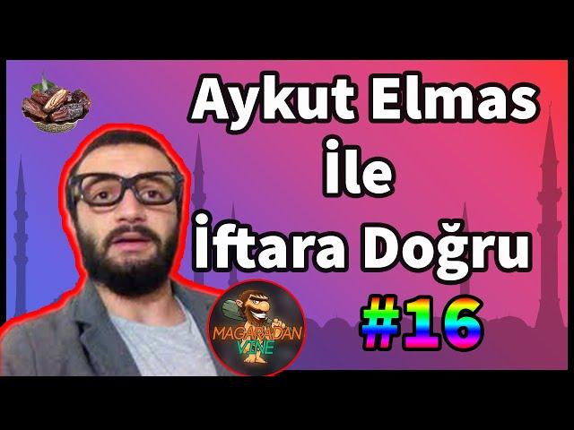 Aykut Elmas İle İftara Doğru Bölüm #16