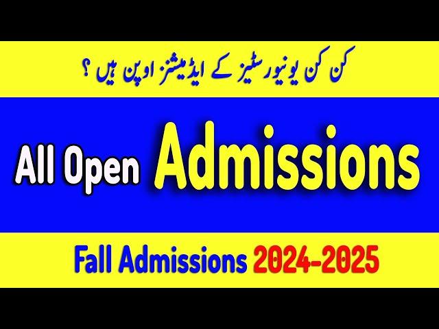 All Open Admissions 2024-2025 | Admission open in July - August  2024 | Latest Admission Update