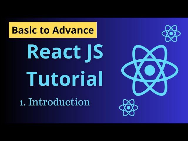 ReactJS Introduction | React JS tutorial complete course #1