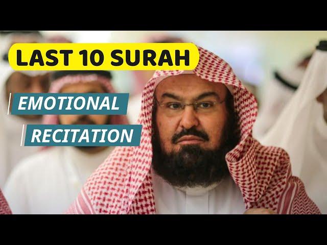 Last 10 (Ten) Surah Recitation by Sheikh Sudais | Best to Memorize