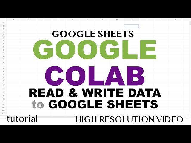 Google Colab Tutorial - Google Sheets, Read & Write Data